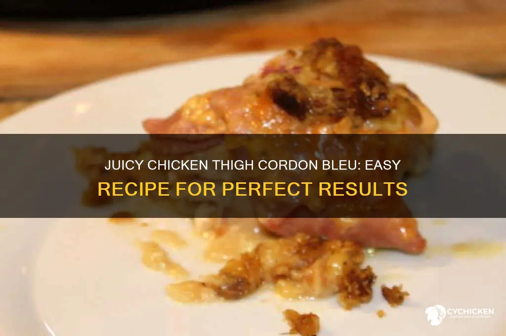 how to make chicken cordon bleu with chicken thighs