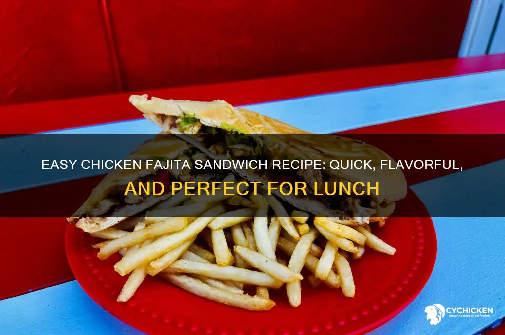 how to make chicken fajita sandwich