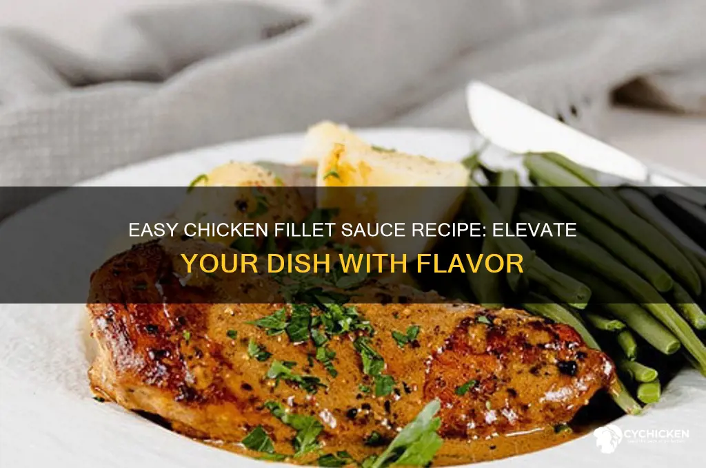 how to make chicken fillet sauce