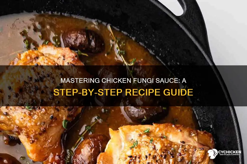 how to make chicken fungi sauce