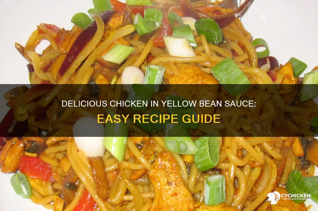 how to make chicken in yellow bean sauce