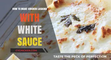 Creamy Chicken Lasagna: A Step-by-Step Guide to White Sauce Perfection