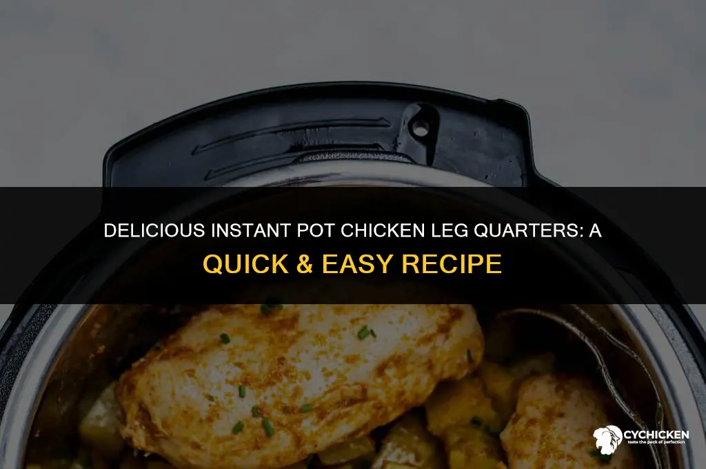 how to make chicken leg quarters in instant pot