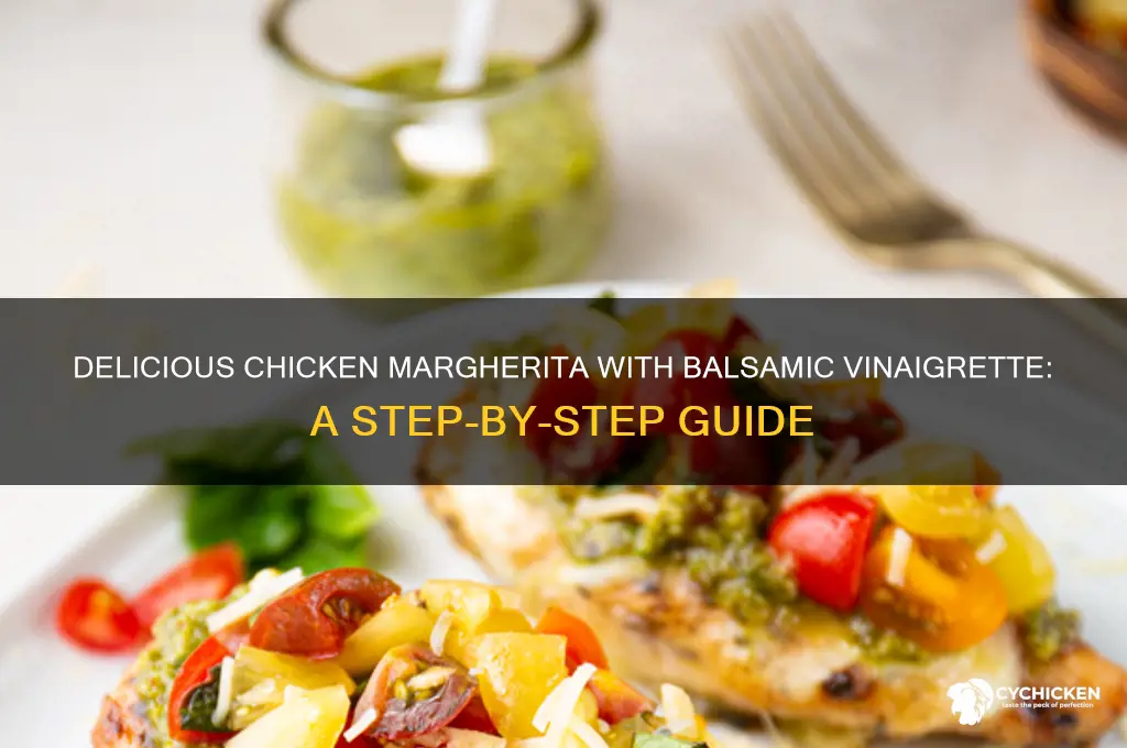 how to make chicken margherita with balsamic vinaigrette sauce