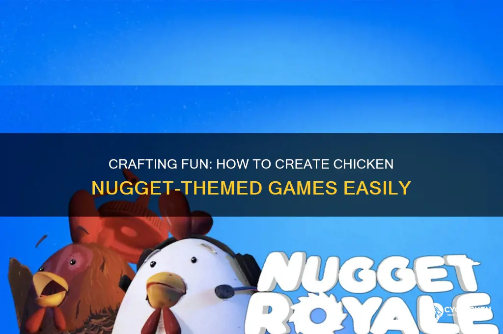 how to make chicken nugget games