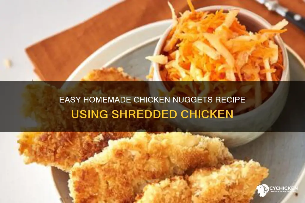 how to make chicken nuggets with shredded chicken