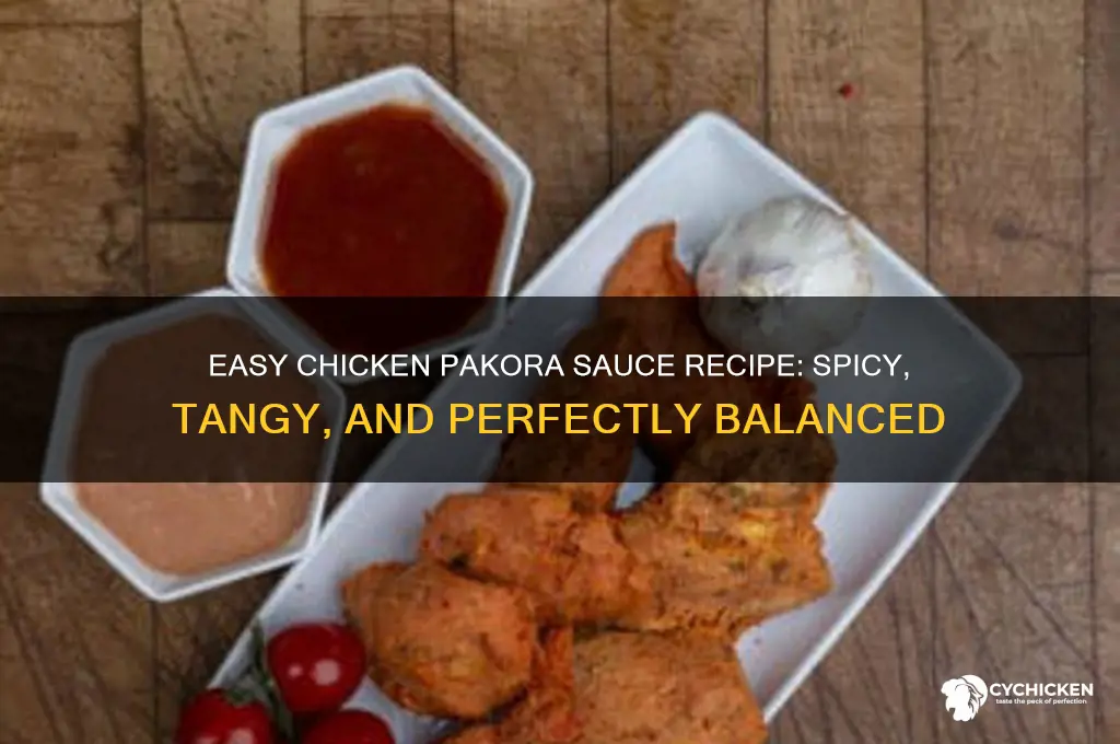 how to make chicken pakora sauce