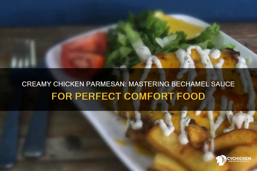how to make chicken parmesan with bechamel sauce