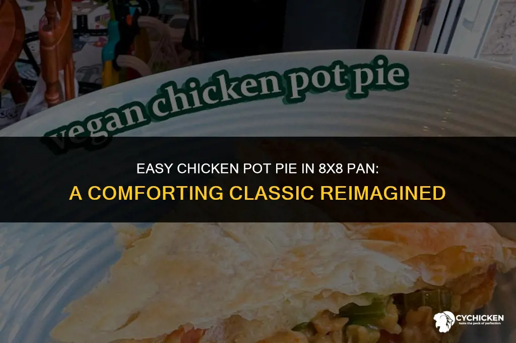 how to make chicken pot pie in 8x8 pn