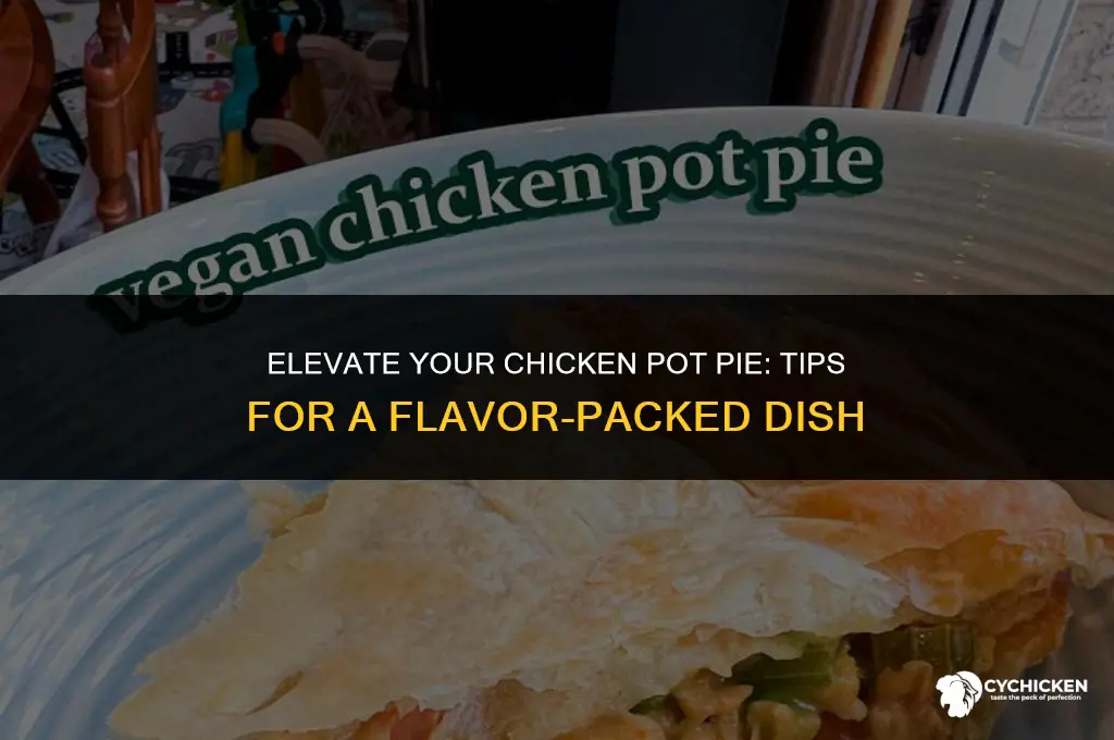 how to make chicken pot pie more flavorful