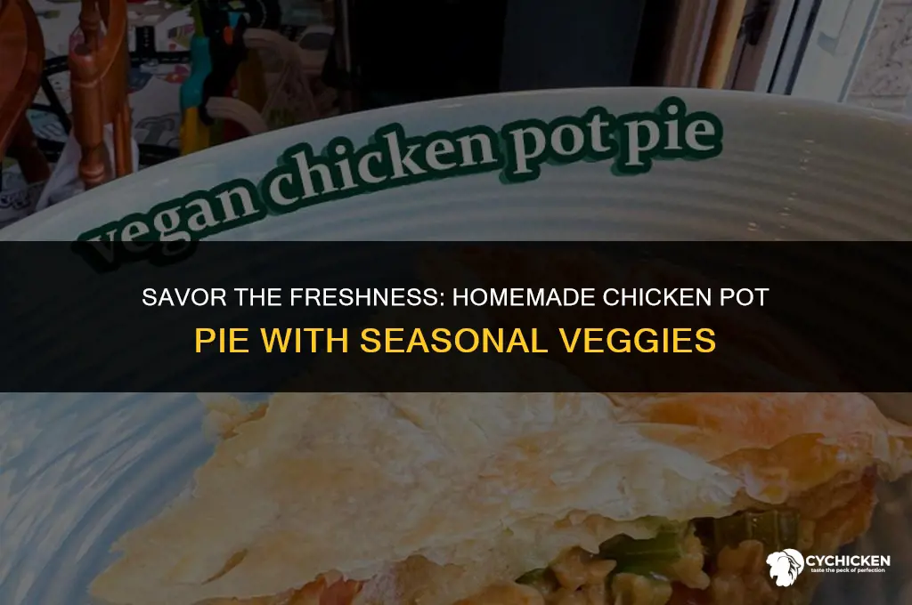 how to make chicken pot pie with fresh vegetables