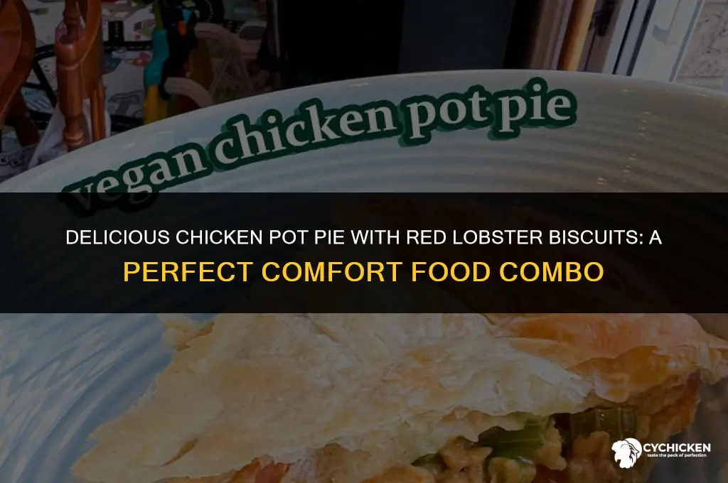 how to make chicken pot pie with red lobster biscuits