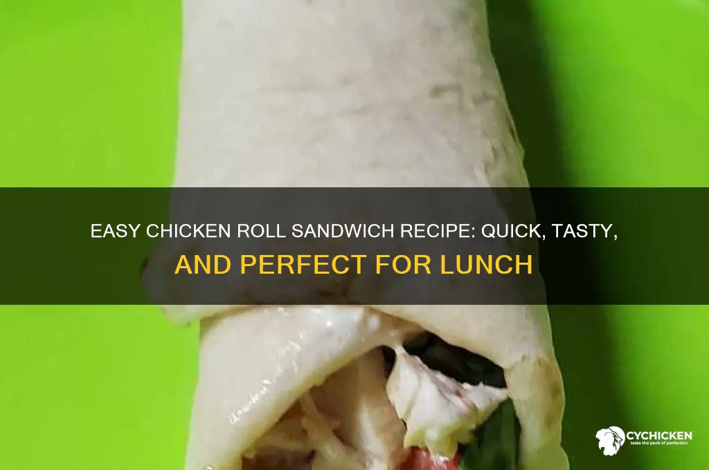 how to make chicken roll sandwich