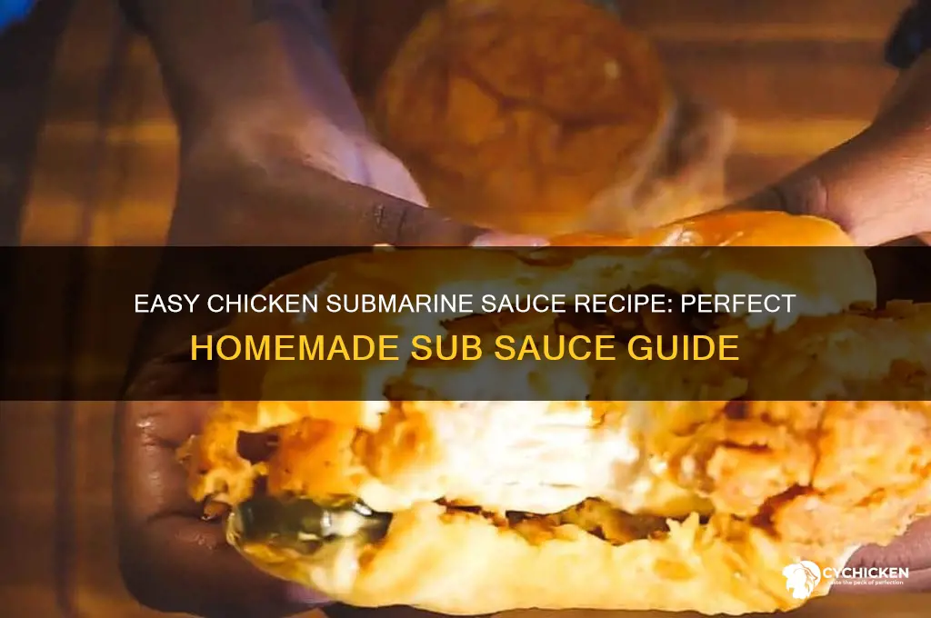 how to make chicken submarine sauce