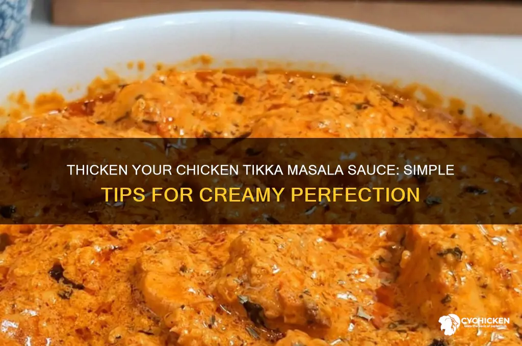 how to make chicken tikka masala sauce thicker
