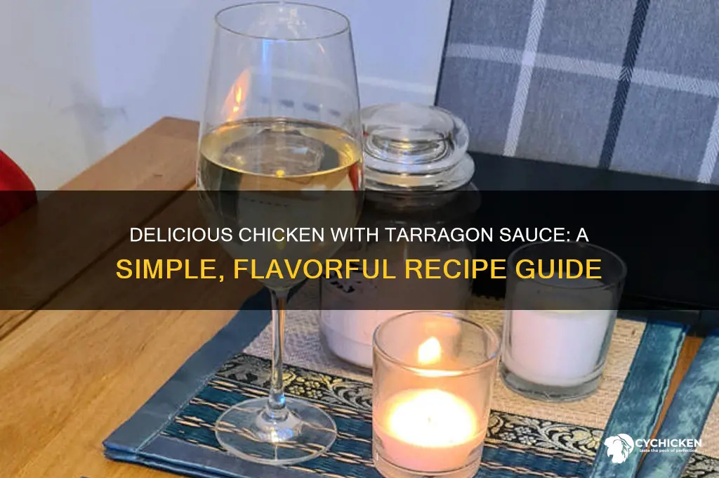 how to make chicken with tarragon sauce