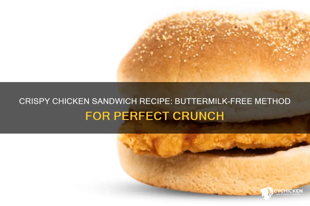 how to make crispy chicken sandwich without buttermilk