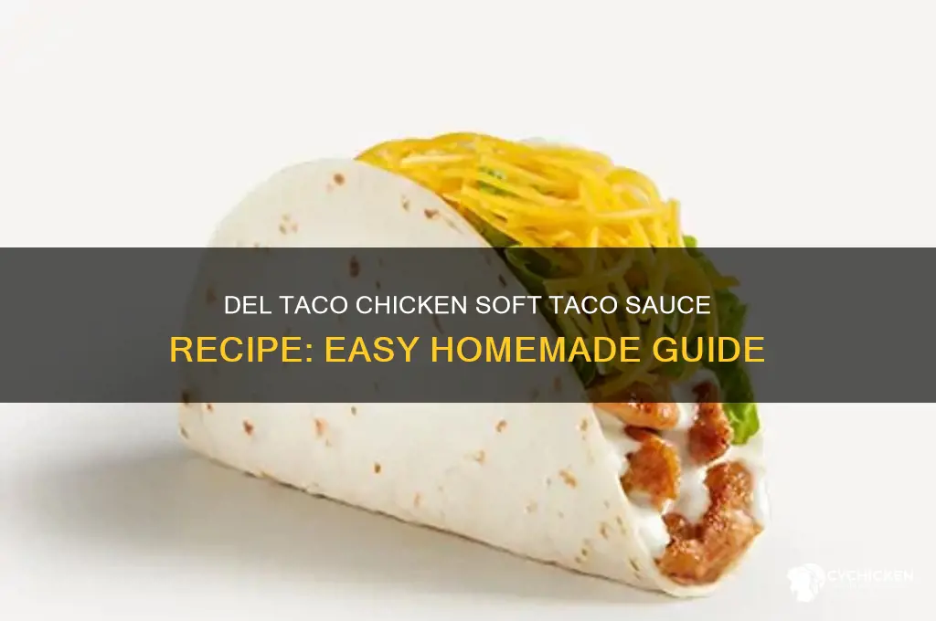 how to make del taco chicken soft taco sauce