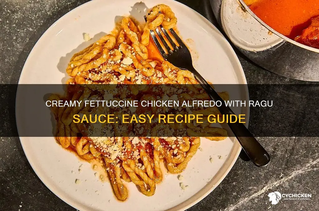 how to make fettuccine chicken alfredo with ragu sauce