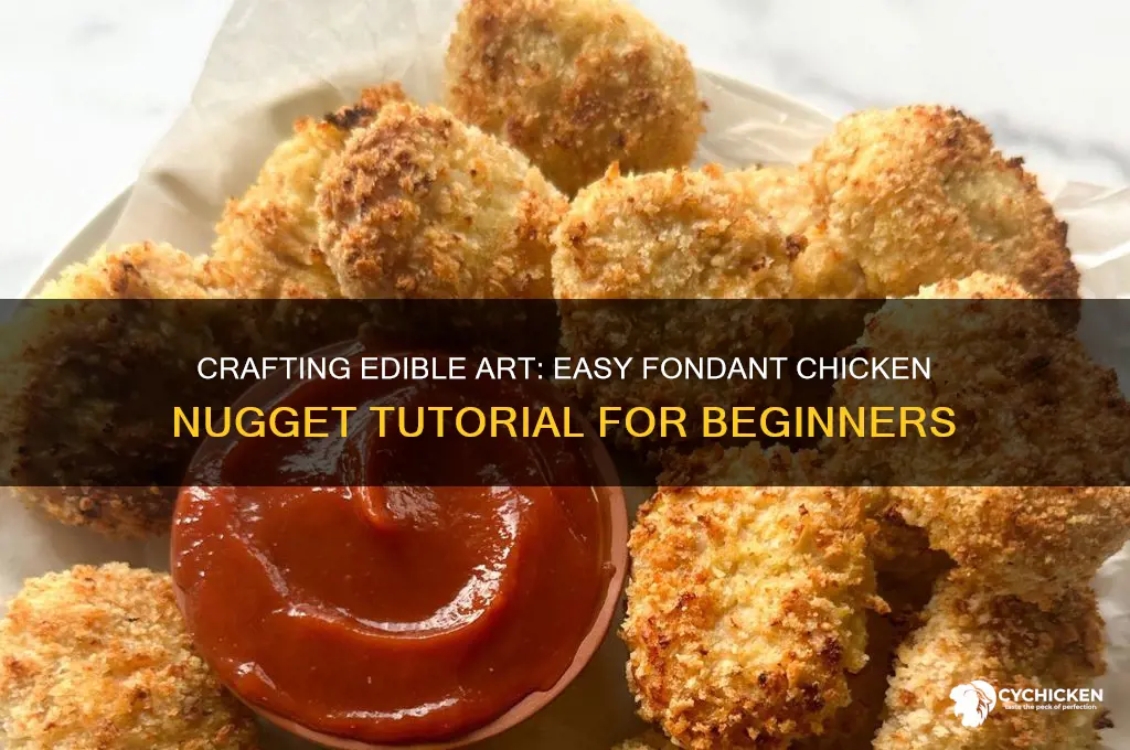 how to make fondant chicken nuggets