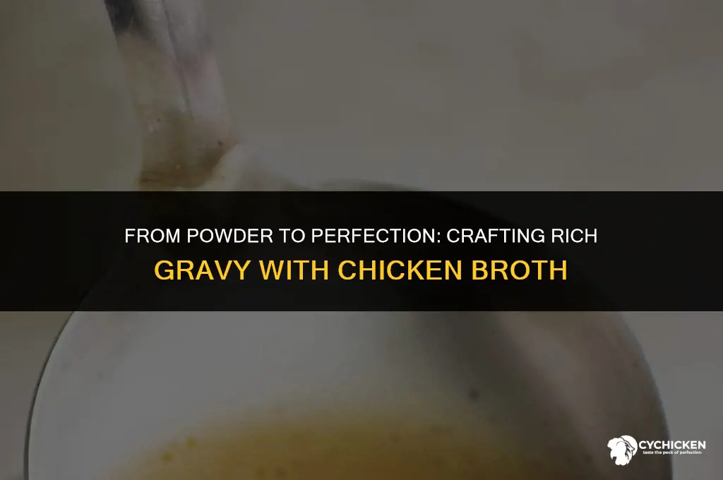 how to make gravy with chicken broth powder