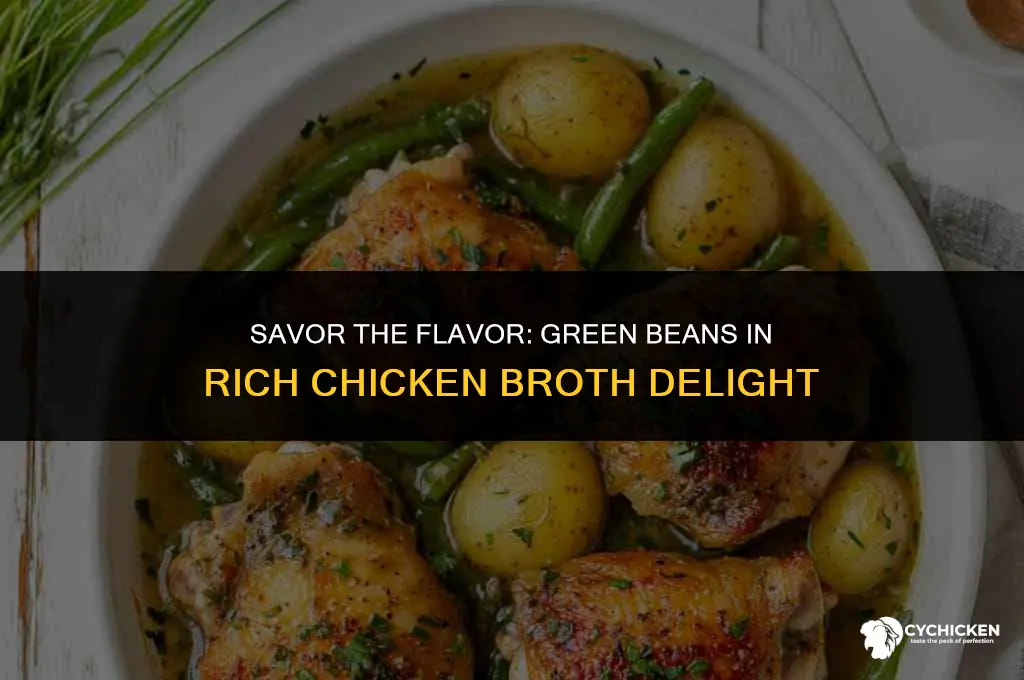 how to make green beans with chicken broth