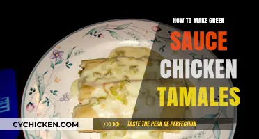 Delicious Green Sauce Chicken Tamales: Easy Homemade Recipe Guide