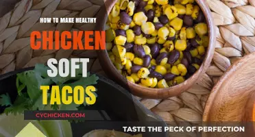 Savor the Flavor: Healthy Chicken Soft Tacos Recipe