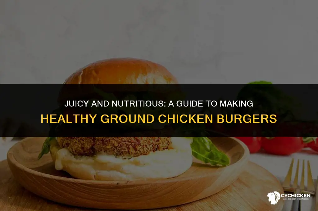 how to make healthy ground chicken burgers