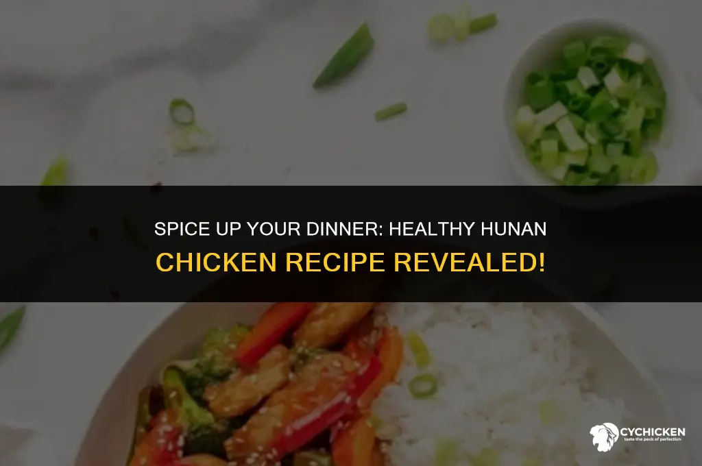 how to make healthy hunan chicken