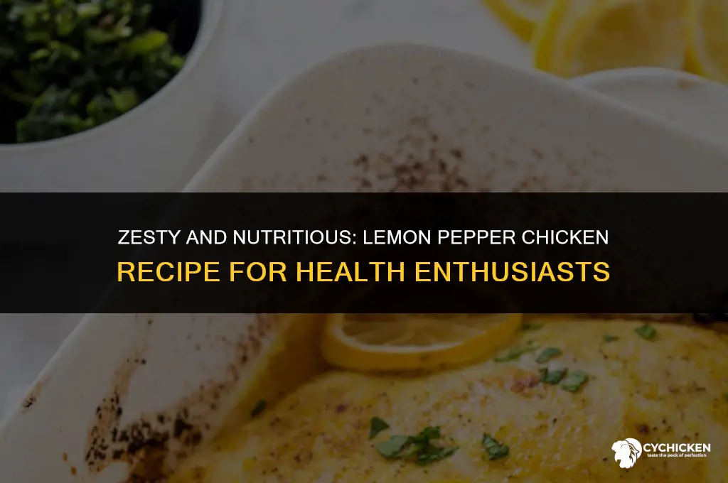 how to make healthy lemon pepper chicken