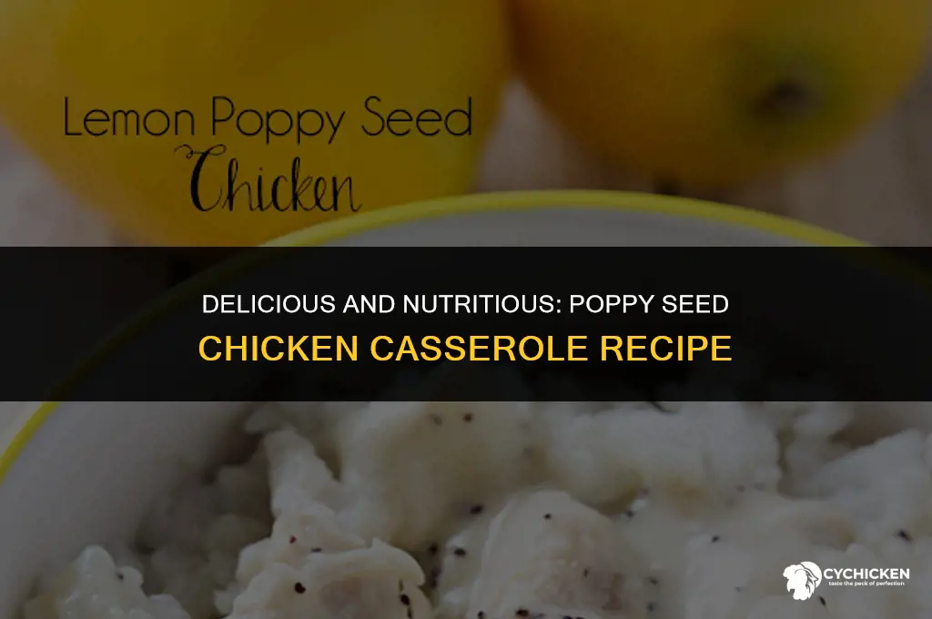 how to make healthy poppy seed chicken casserole