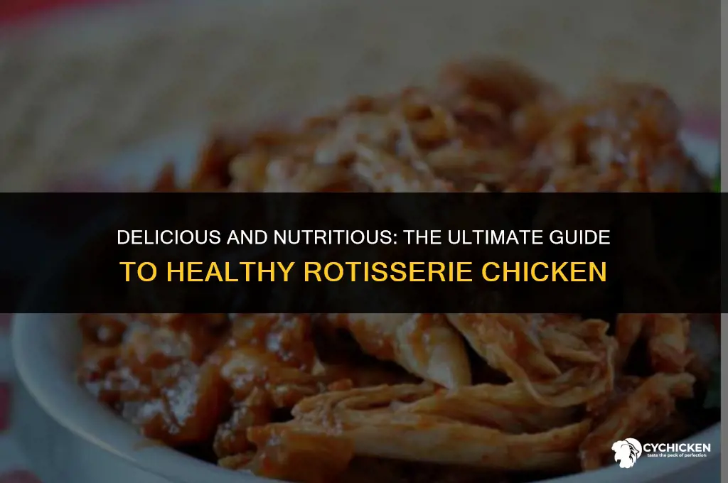 how to make healthy rotisserie chicken