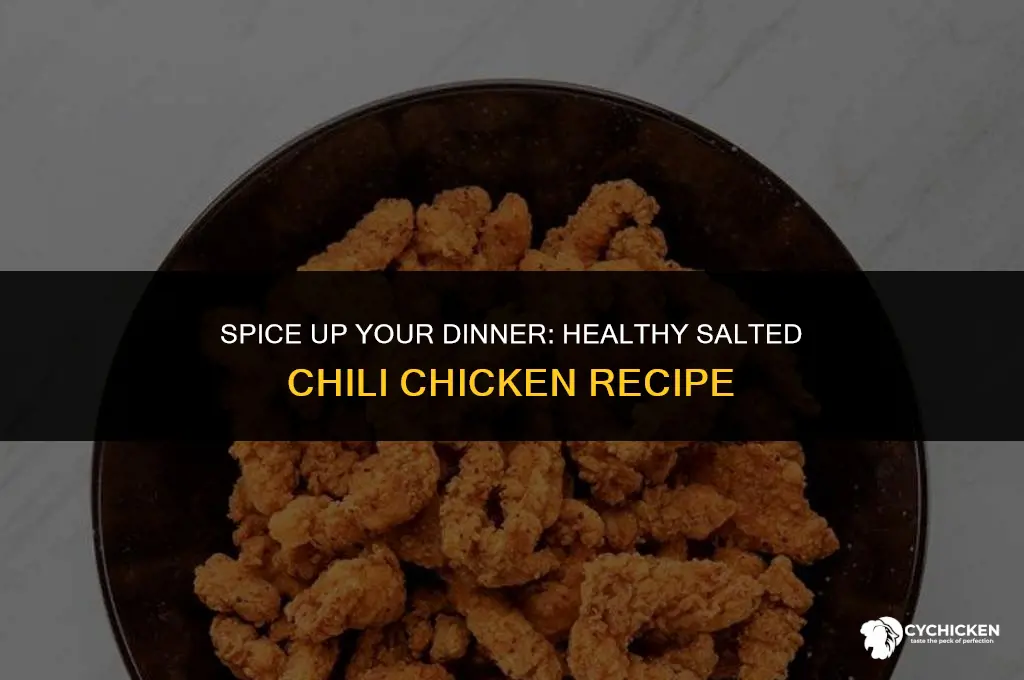 how to make healthy salted chilli chicken