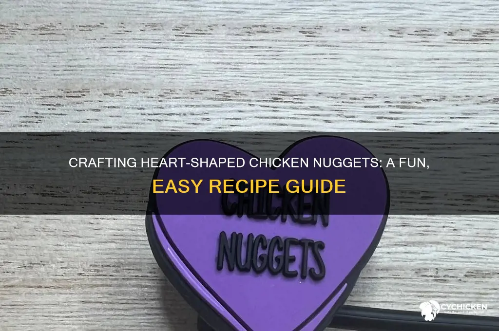 how to make heart chicken nugget
