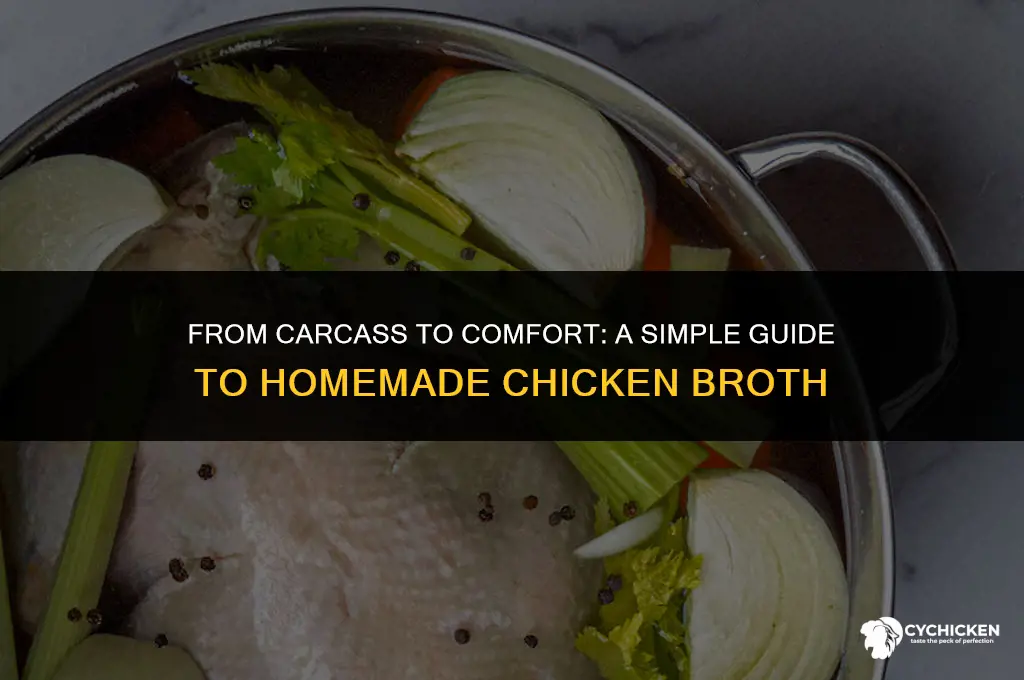 how to make homemade chicken broth from a carcus