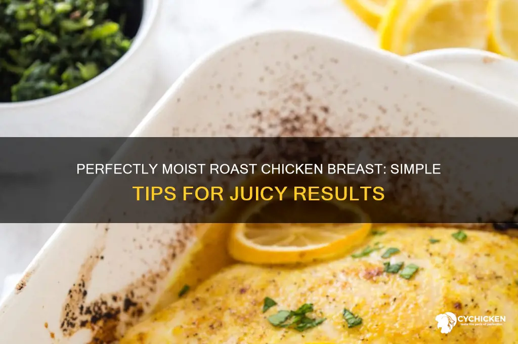 how to make moist roast chicken breast
