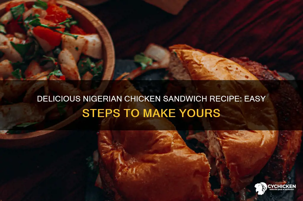 how to make nigerian chicken sandwich