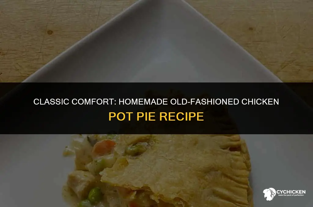 how to make old fashioned chicken pot pie