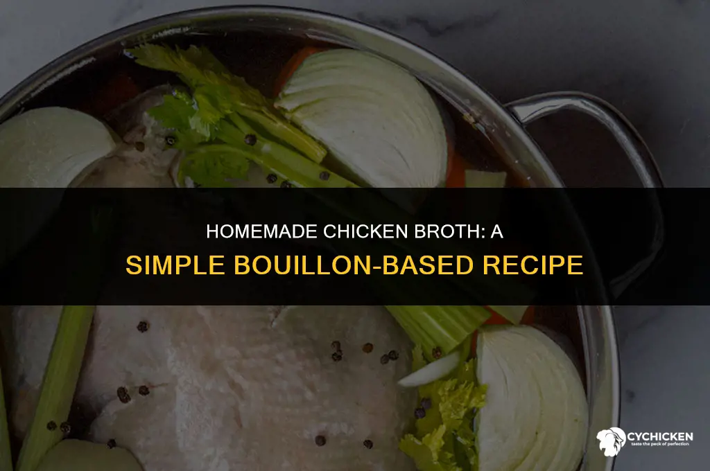 how to make one quart of chicken broth with bouillon