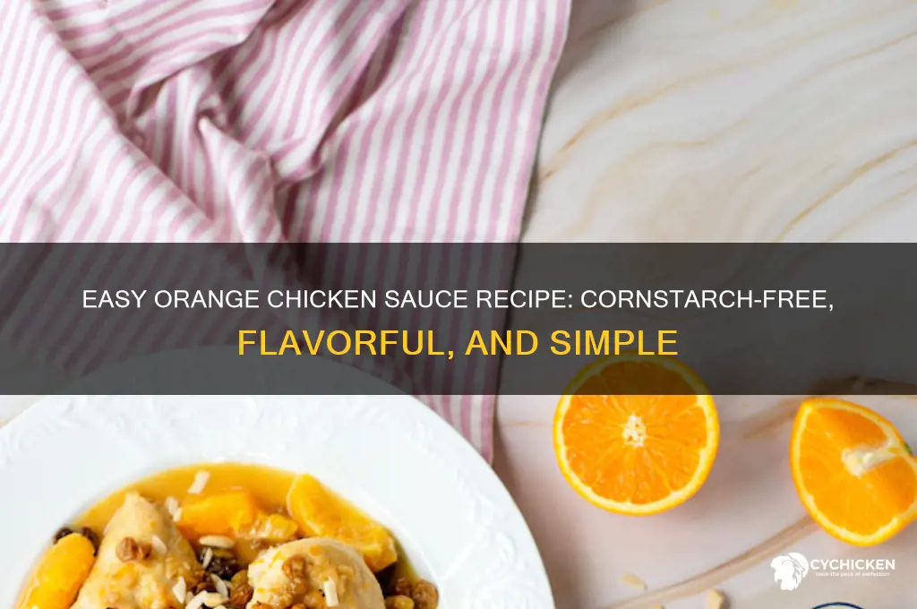 how to make orange chicken sauce without cornstarch