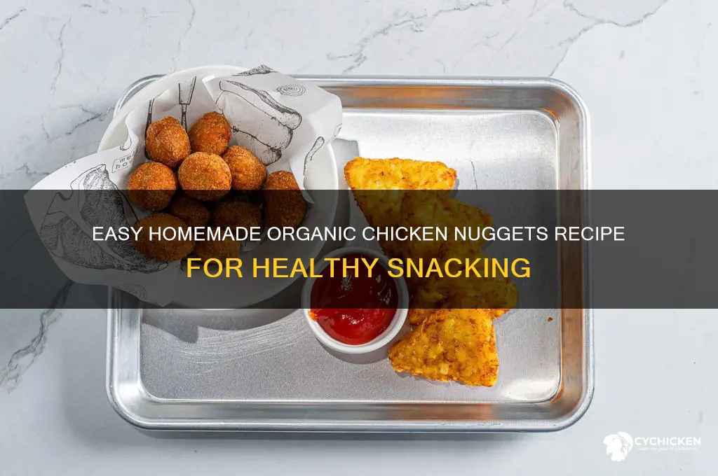 how to make organic chicken nuggets