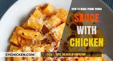 Creamy Penne Vodka Sauce with Chicken: Easy Recipe Guide