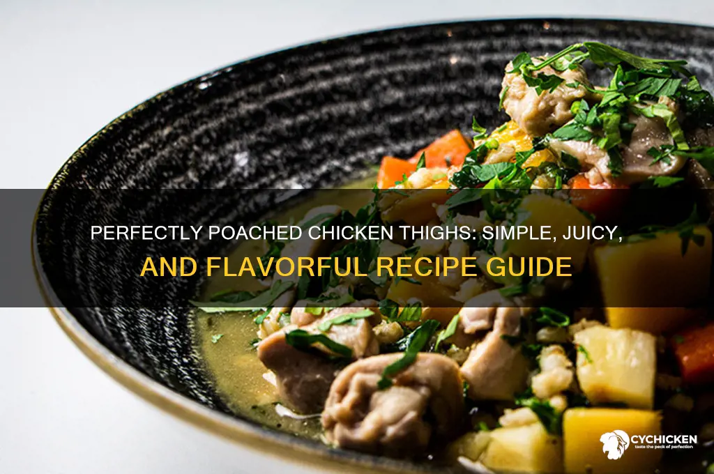 how to make poached chicken thighs