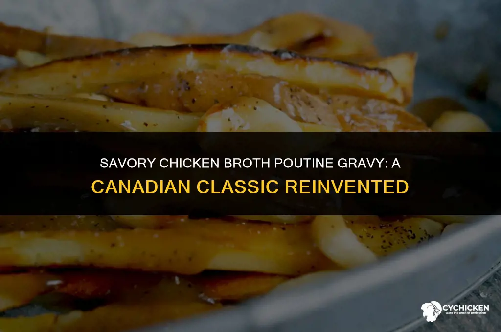 how to make poutine gravy with chicken broth