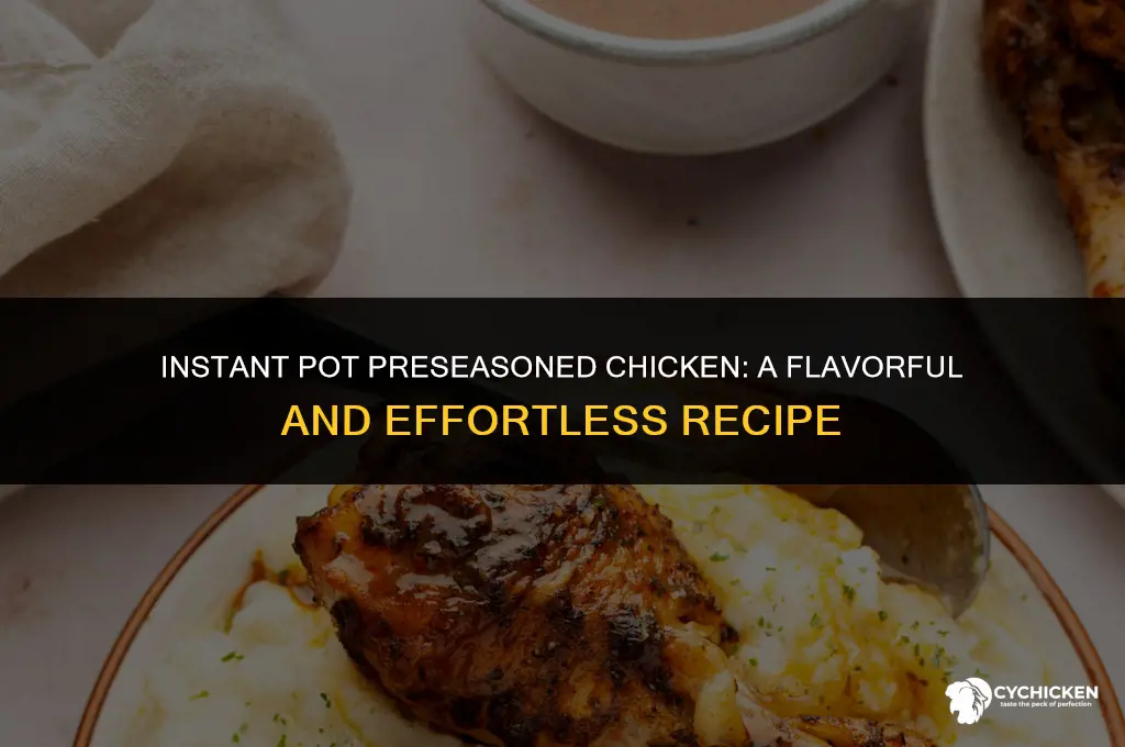 how to make preseasoned chicken in instant pot