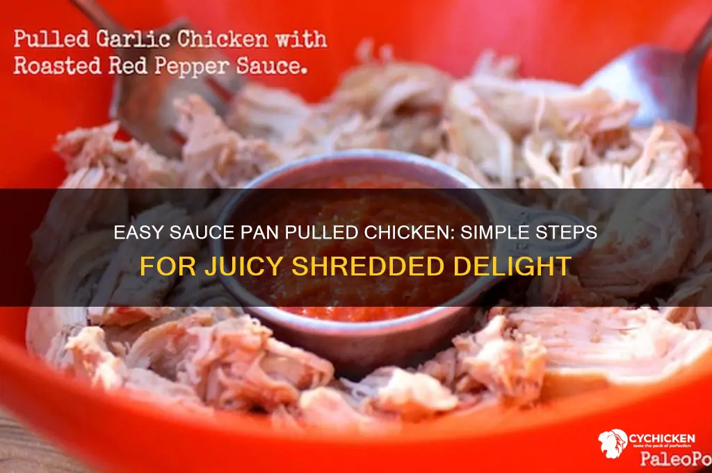 how to make pulled chicken in a sauce pan