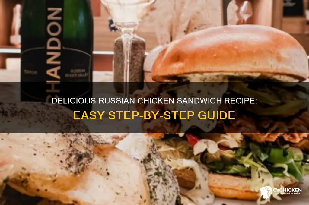 how to make russian chicken sandwich