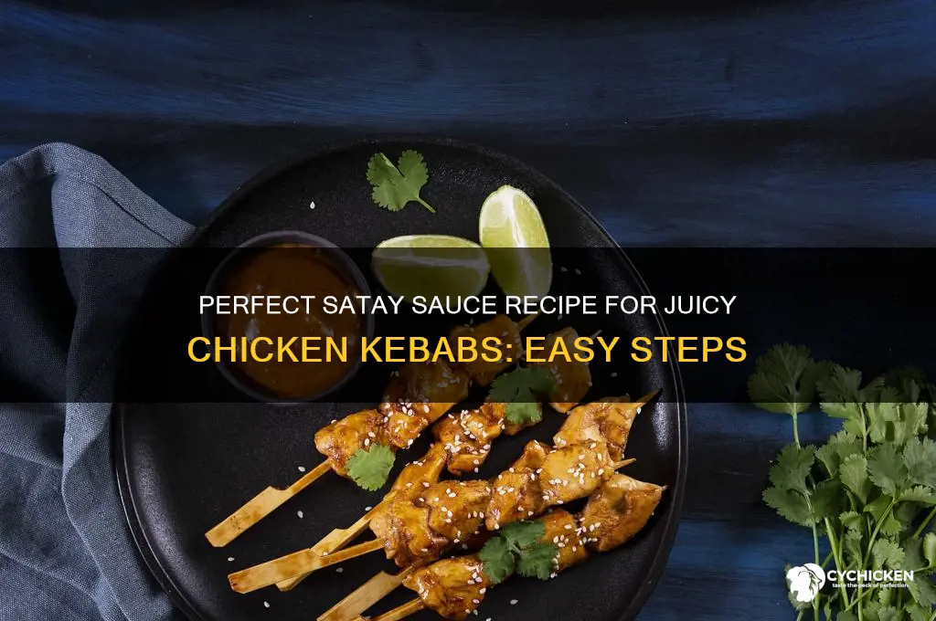 how to make satay sauce for chicken kebabs