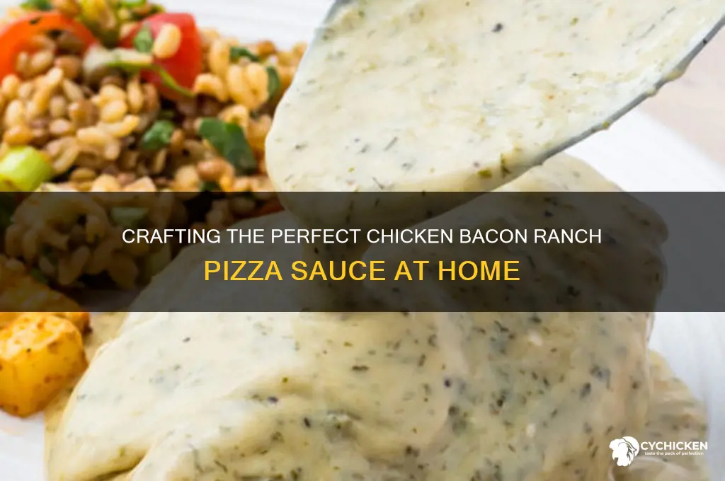 how to make sauce for chicken bacon ranch pizza